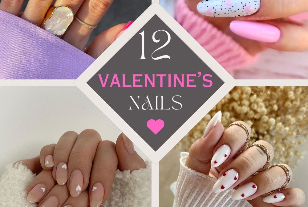 Love at First Swipe: 12 Valentine’s Day Nail Designs That’ll Steal Hearts